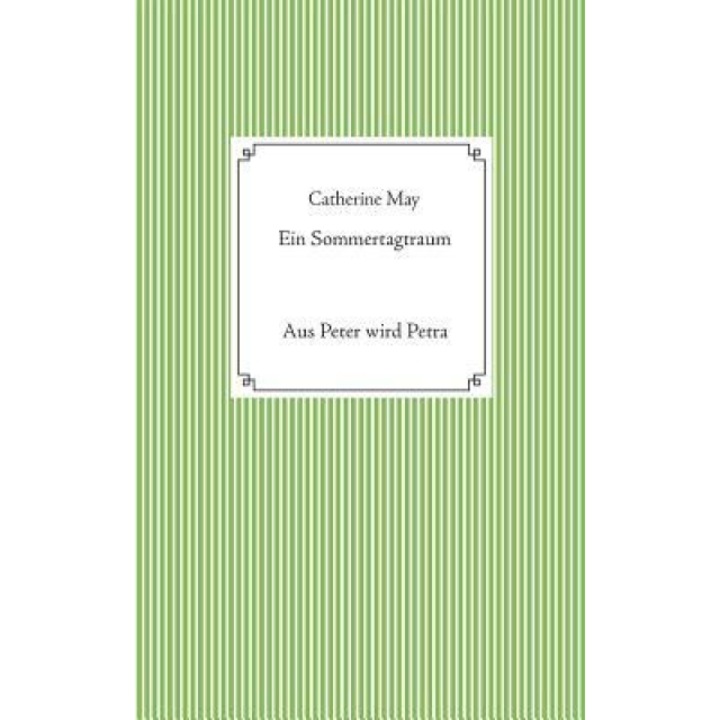 Ein Sommertagtraum, Catherine May (Author)