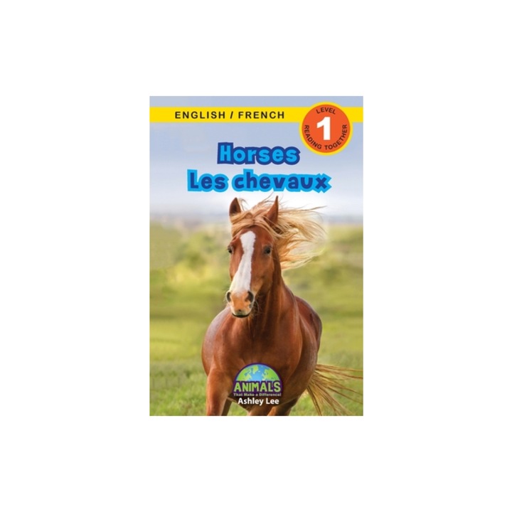 Horses / Les chevaux: Bilingual (English / French) (Anglais / Fran, Ashley Lee