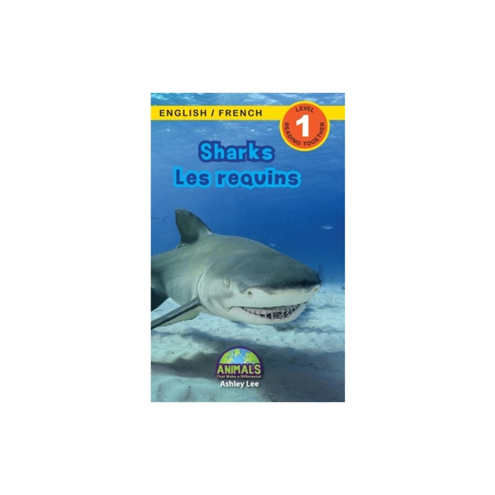 Sharks / Les requins: Bilingual (English / French) (Anglais / Fran, Ashley Lee