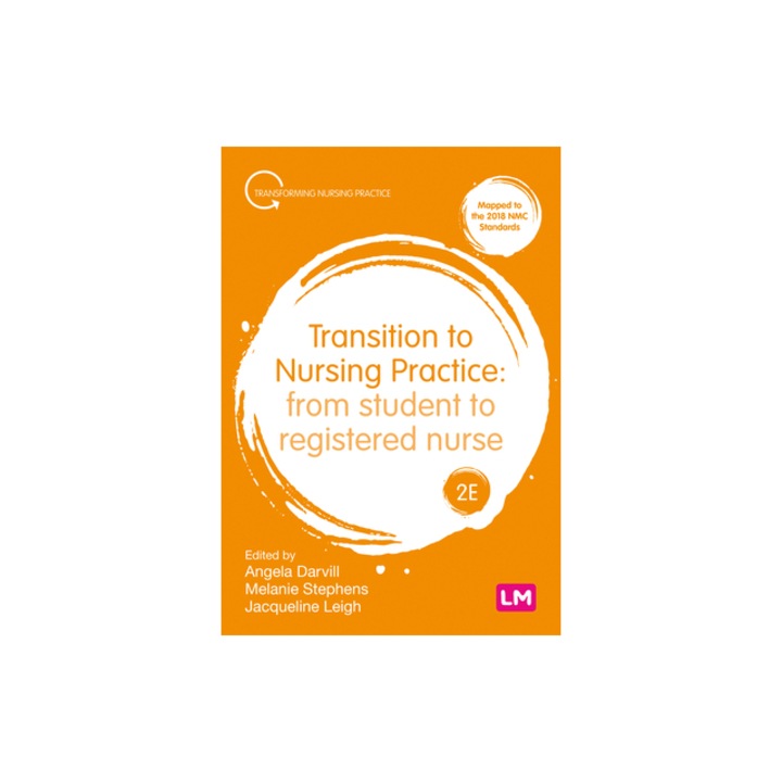 Transition to Nursing Practice: From Student to Registered Nurse, Angela Darvill