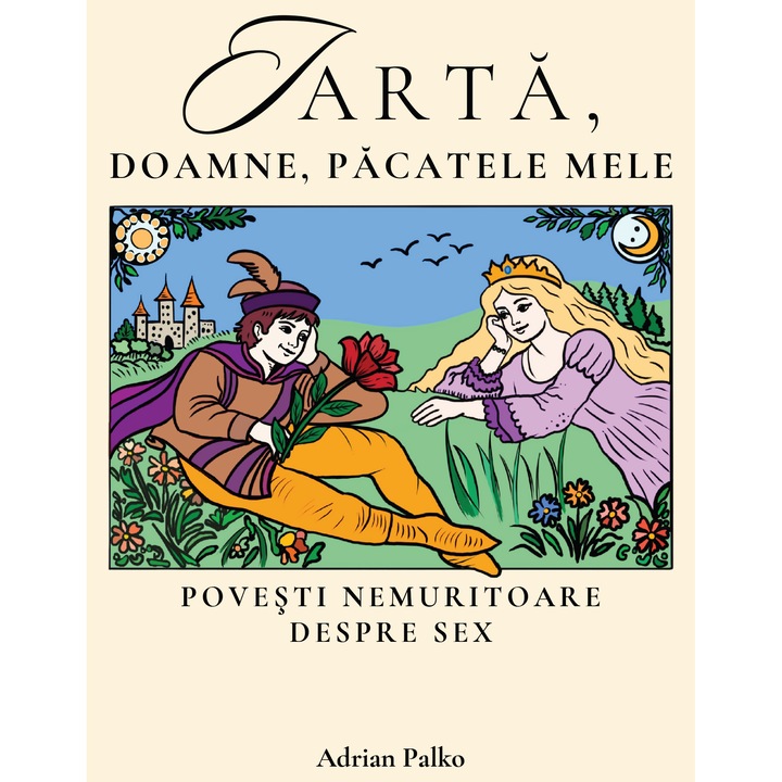 Iarta, Doamne, pacatele mele, Adrian Palko, Dezvoltare personala, 202 pagini