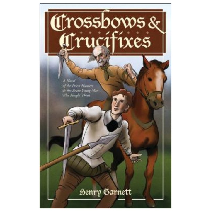 Crossbows and Crucifixes, Henry Garnett, 2023