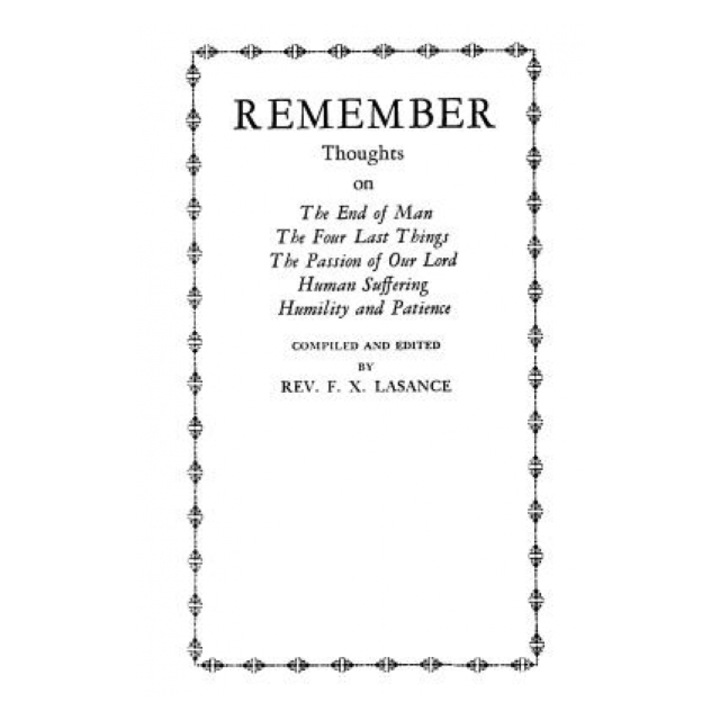 Gânduri despre sfârșitul omului, pătimirea Domnului, suferința umană, umilința și răbdarea, Rev F. X. Lasance, 2023