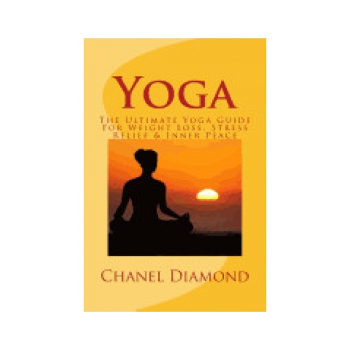 Yoga: Ghidul Ultim pentru Slăbire, Relaxare și Pace Interioară, Columbia University Press, 2023