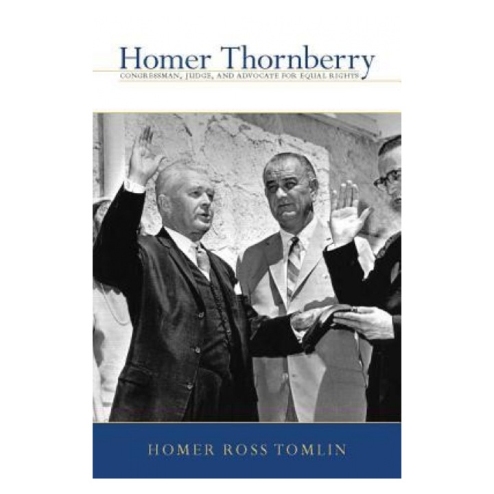 Homer Thornberry: Congressman, Judge, Advocate pentru Drepturi Egale, Homer Ross Tomlin, 2023