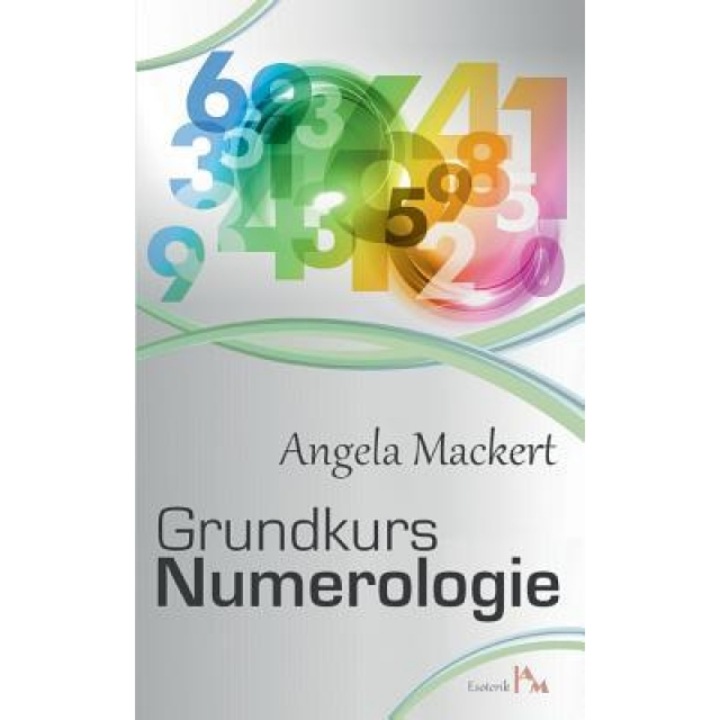 Grundkurs Numerologie, Angela Mackert, 2023