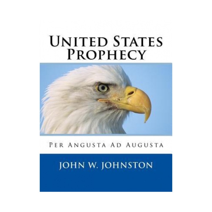 United States Prophecy - John W. Johnston (Author)