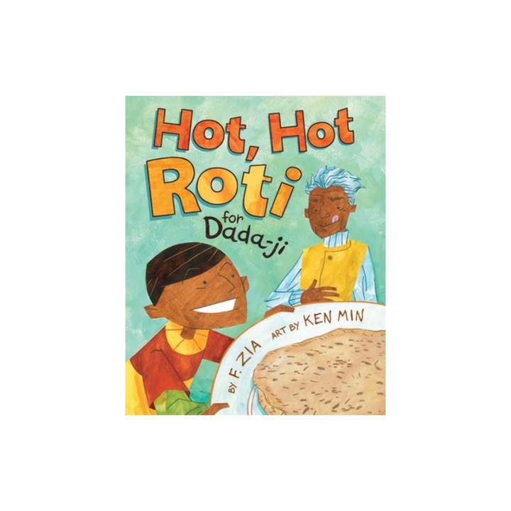 Hot Hot Roti for Dada-Ji, F. Zia