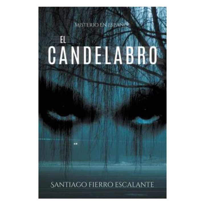 El Candelabro: Misterio En Espanol, Santiago Fierro Escalante (Author)