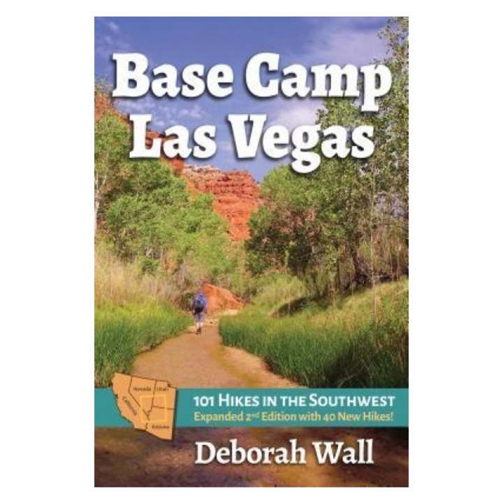 Base Camp Las Vegas: 101 Hikes in the Southwest