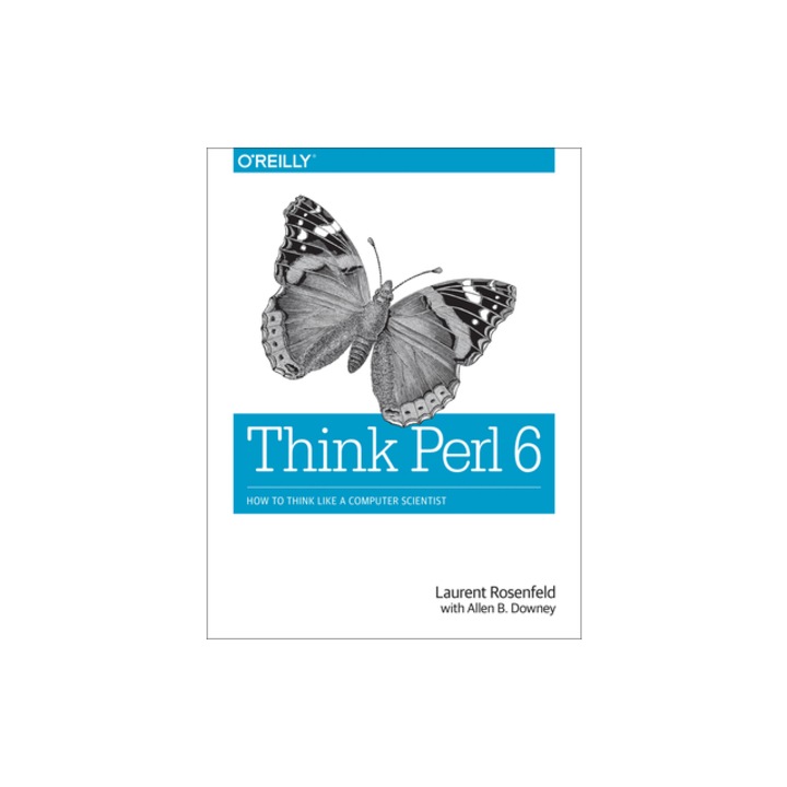 Think Perl 6: How to Think Like a Computer Scientist, Laurent Rosenfeld (Author)