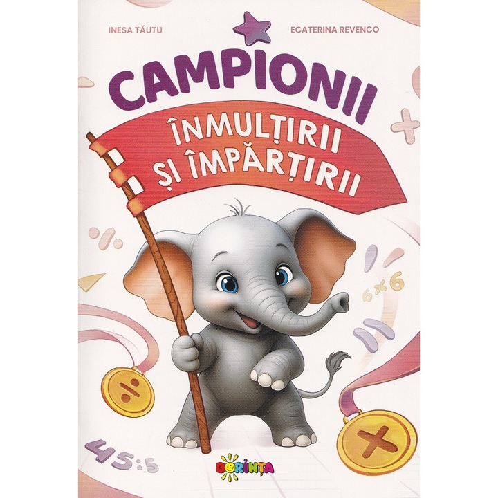 Campionii Inmultirii Si Impartirii - Inesa Tautu, Ecaterina Revenco