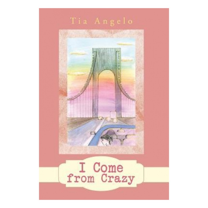 I Come from Crazy, Tia Angelo (Author)