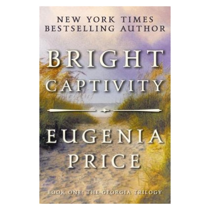 Bright Captivity, Eugenia Price (Author)