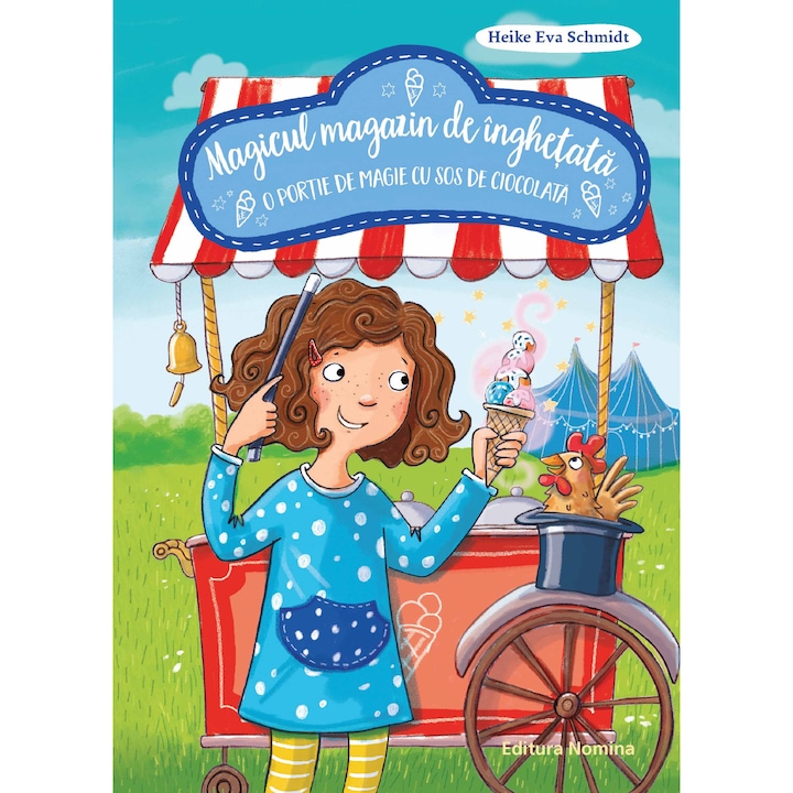 Magicul magazin de inghetata - O portie de magie cu sos de ciocolata - Heike Eva Schmidt, ed 2025