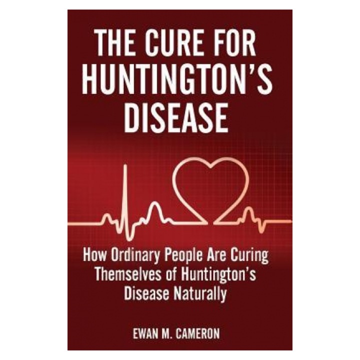 The Cure for Huntington's Disease, Ewan M. Cameron (Author)