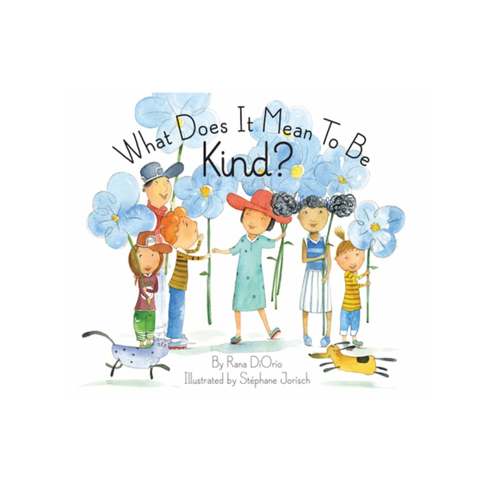 What Does It Mean to Be Kind?(r), Rana DiOrio (Author)
