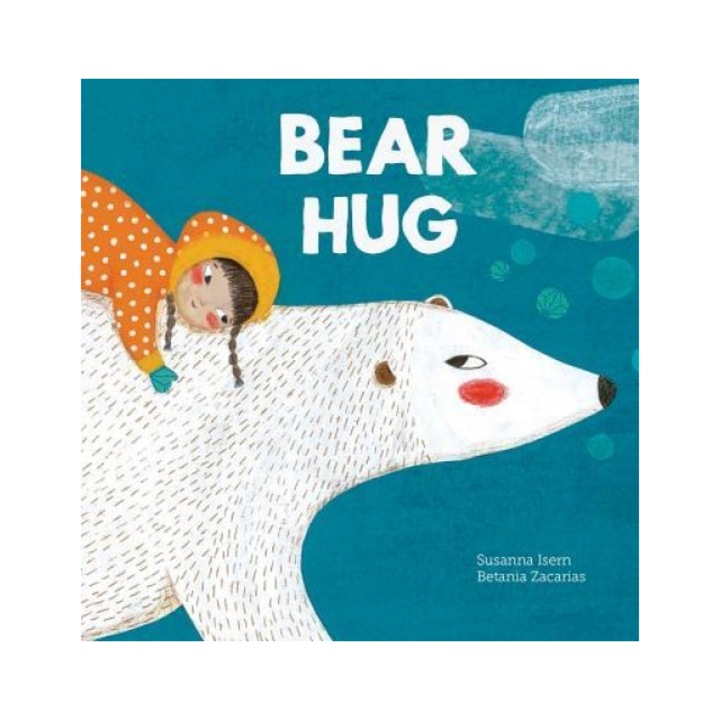 Bear Hug, Susanna Isern (Author)