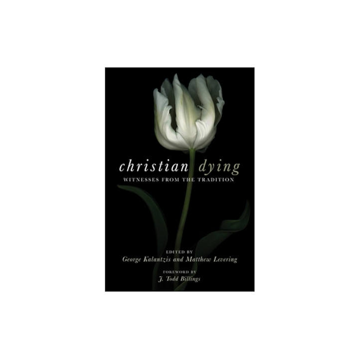 Christian Dying, George Kalantzis (Editor)