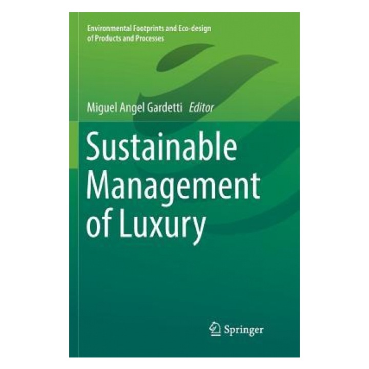 Sustainable Management of Luxury, Miguel Angel Gardetti (Editor)
