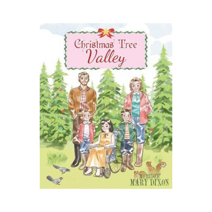 Christmas Tree Valley, Meridee Mary Dixon (Author)