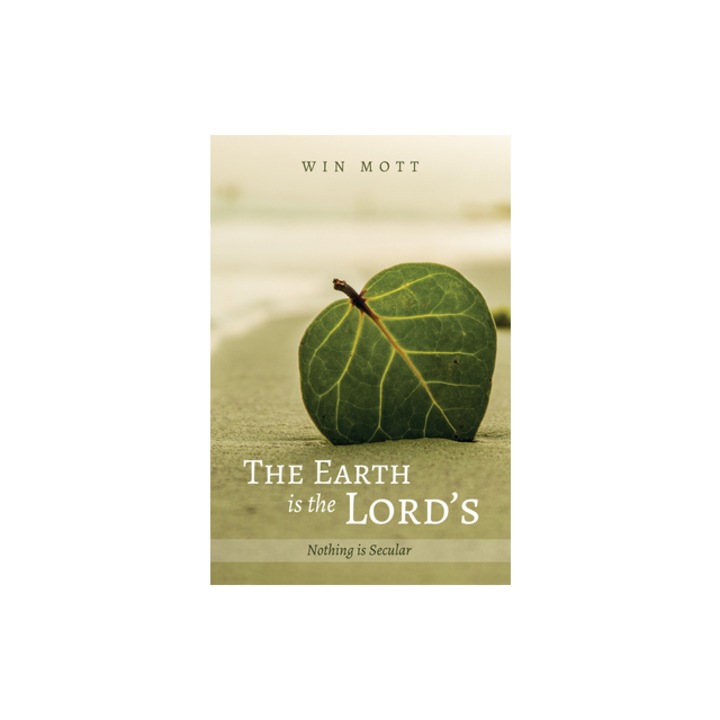 The Earth Is the Lord's, Win Mott (Author)