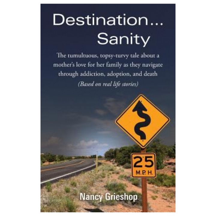 Destination...Sanity, Nancy Grieshop (Author)