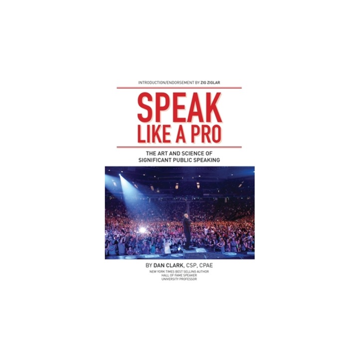 The Art of Significant Public Speaking and Storytelling, Dan Clark (Author)