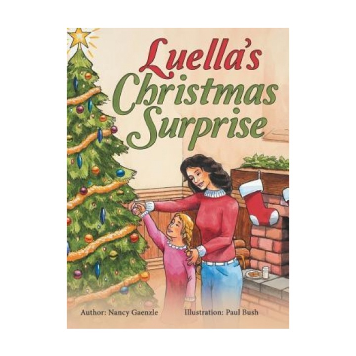 Luella's Christmas Surprise, Nancy Gaenzle (Author)