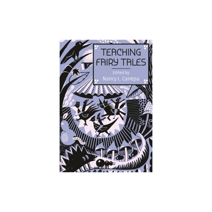 Teaching Fairy Tales, Nancy L. Canepa (Editor)