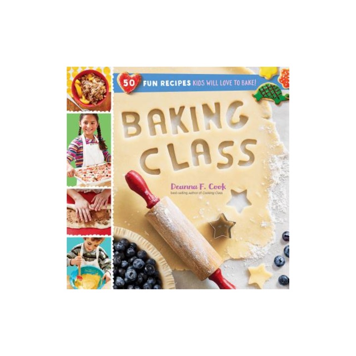 Baking Class: 50 Fun Recipes Kids Love to Bake and Eat!, Deanna F. Cook (Author)
