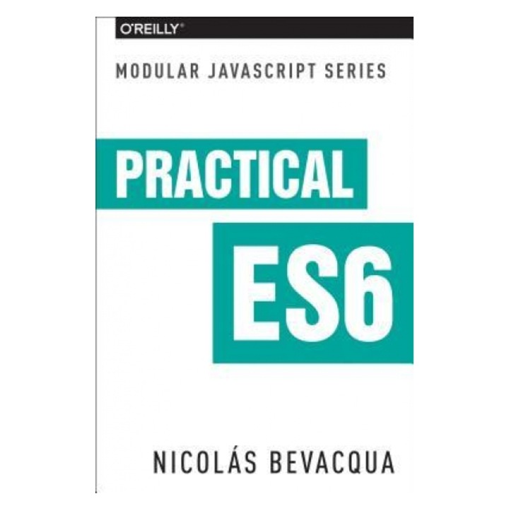 Modular Js: Practical Es6, Nicolas Bevacqua (Author)