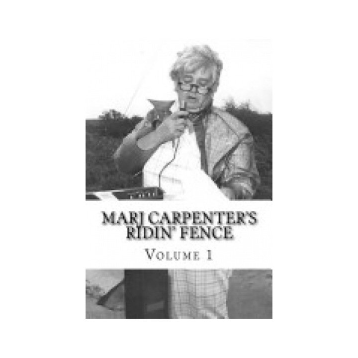 Marj Carpenter's Ridin Fence: Volume 1