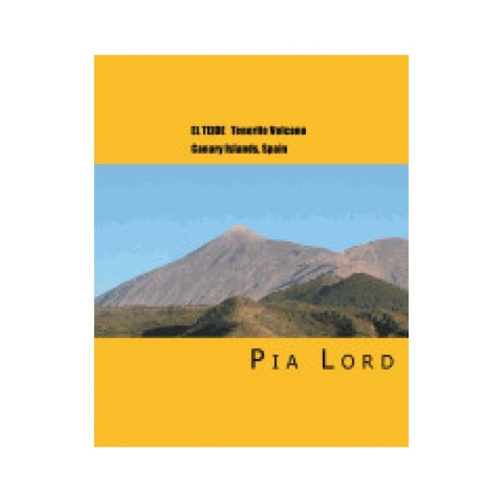 El Teide: Tenerife Volcano Canary Islands Spain