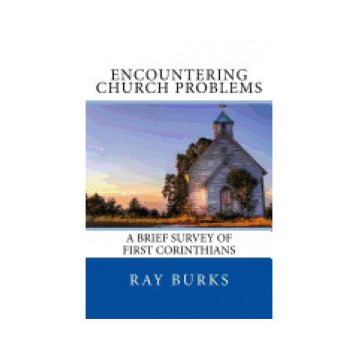 Encountering Church Problems a Brief Survey of First Corinthians