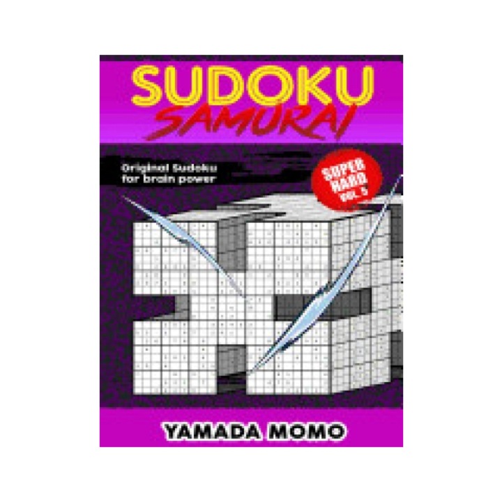 Sudoku Samurai Super Hard: Original Sudoku for Brain Power Vol. 5: Include 100 Puzzles Sudoku Samurai Super Hard Level