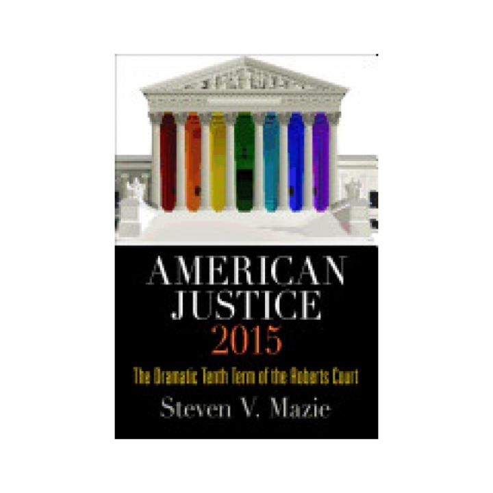 American Justice 2015: The Dramatic Tenth Term of the Roberts Court