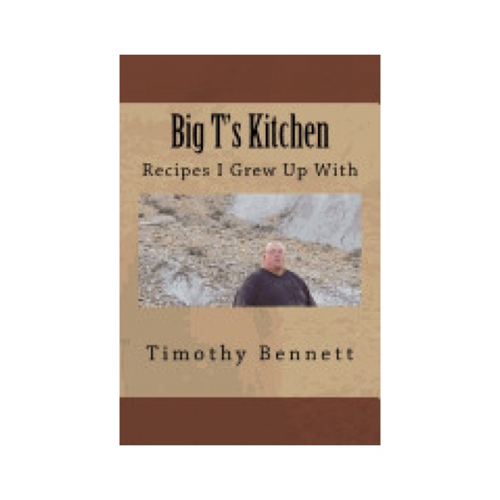 Big T's Kitchen: Recipes I Grew Up with