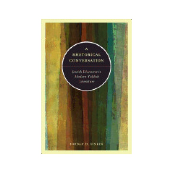 A Rhetorical Conversation: Jewish Discourse in Modern Yiddish Literature