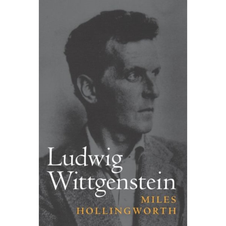 Ludwig Wittgenstein, Miles Hollingworth (Author)
