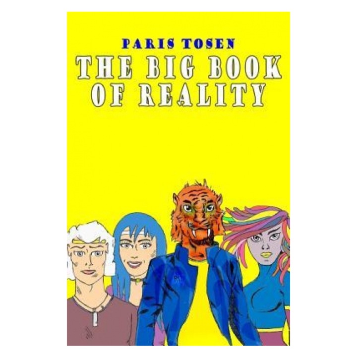 The Big Book of Reality - Paris Tosen (Author)