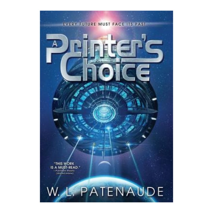 A Printer's Choice, W. L. Patenaude (Author)