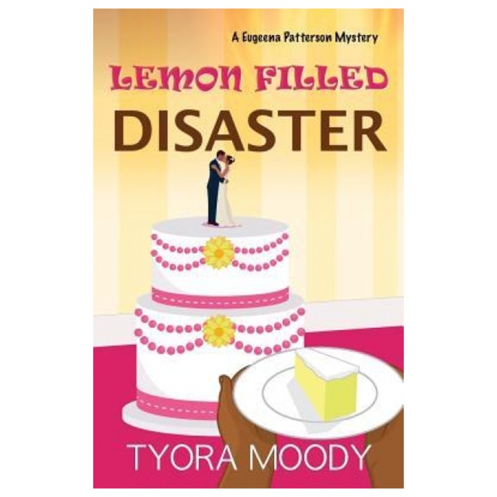 Lemon Filled Disaster, Tyora Moody (Author)