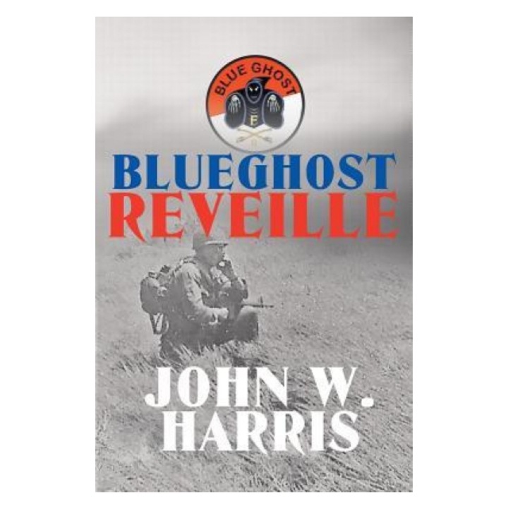 Blueghost Reveille, John W. Harris (Author)