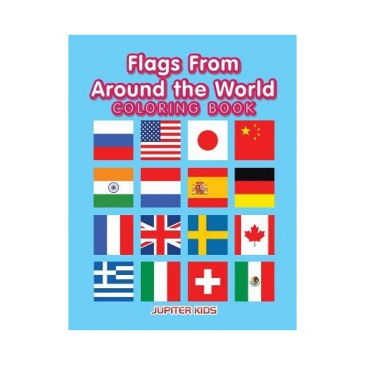 Flags from Around the World Coloring Book, Jupiter Kids (Author)