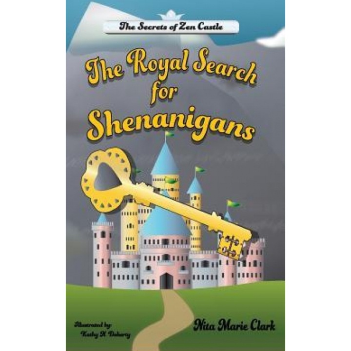 The Royal Search for Shenanigans, Nita Marie Clark (Author)