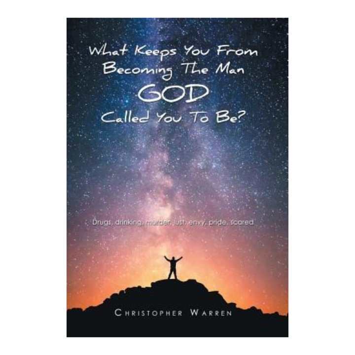 What Keeps You from Becoming the Man God Called You to Be?, Christopher Warren (Author)