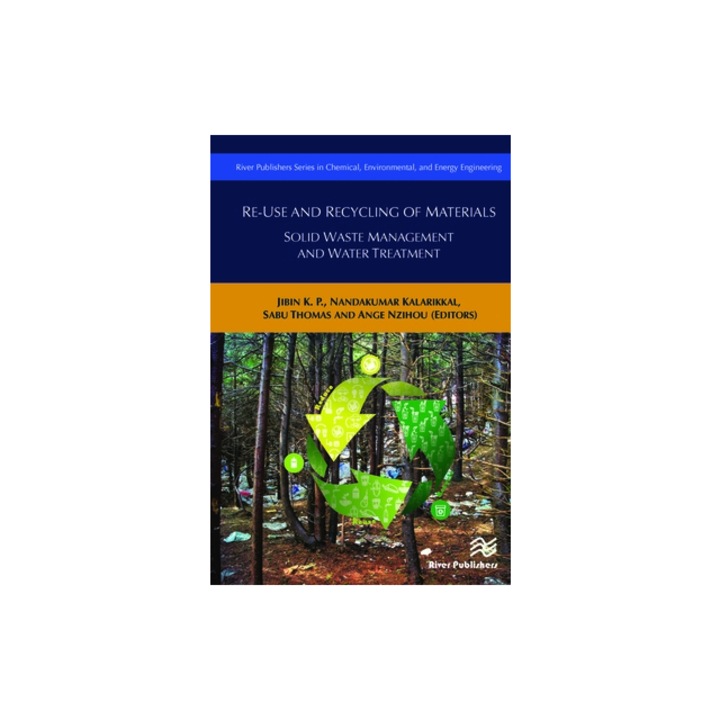 Re-Use and Recycling of Materials: Solid Waste Management and Water Treatment, Ange Nzihou (Editor)