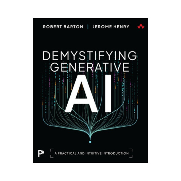Demystifying Generative Ai: A Practical And Intuitive Introduction - Jerome Henry