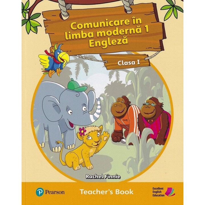 Comunicare In Limba Moderna 1. Limba Engleza - Clasa 1 - Teacher's Book - Rachel Finnie